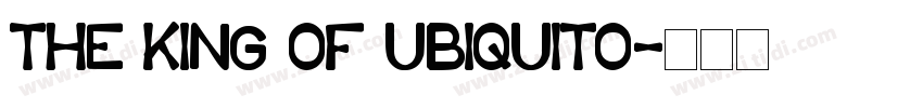 THE KING OF UBIQUITO字体转换 THE KING OF UBIQUITO字体转换
